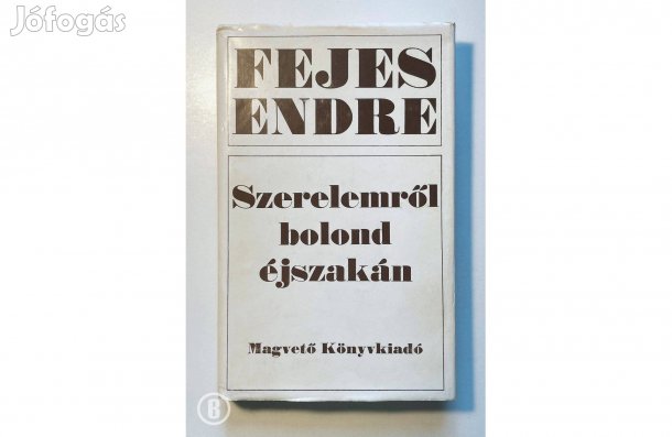 Fejes Endre: Szerelemről bolond éjszakán - - - (Csak személyesen!)