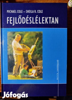 Fejlődéslélektan Michael Cole Sheila R. Cole Osiris Kiadó,