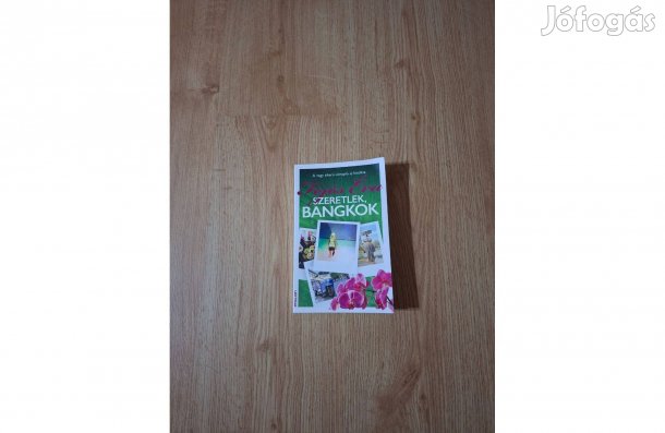Fejős Éva: Szeretlek, Bangkok
