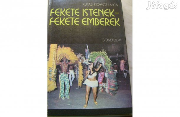 Fekete Istenek - Fekete Emberek c. úti könyv
