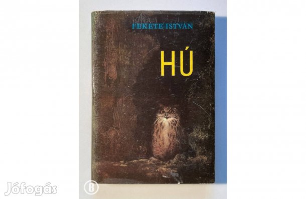 Fekete István: Hú - - - Csak személyesen!