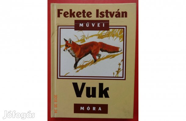 Fekete István: VUK - Balogh Péter rajzaival - életmű- kiadás, 2003