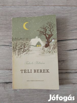 Fekete István : Téli Berek 