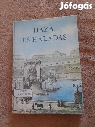 Fekete Sándor: Haza és haladás Képes történelem