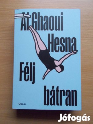Félj bátran, Al Ghaoui Hesna