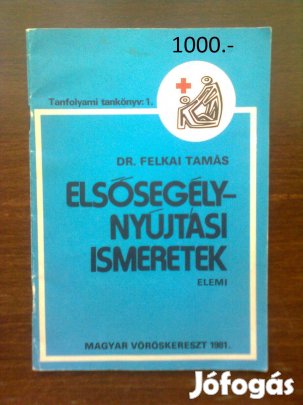 Felkai: Elsősegélynyújtási ismeretek