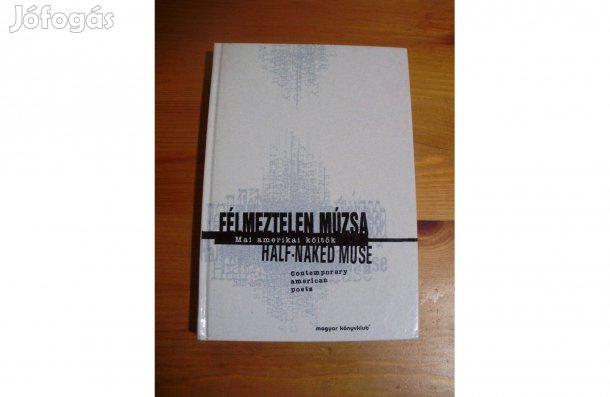 Félmeztelen Múzsa Half-naked Muse Contemporary american poets könyv