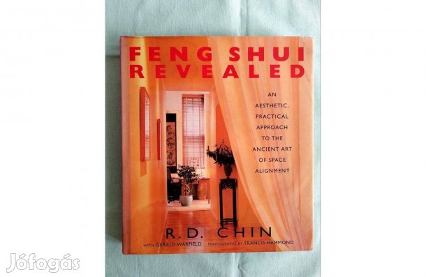 Feng Shui feltárása, esztétikai és gyakorlati- R. D. Chin