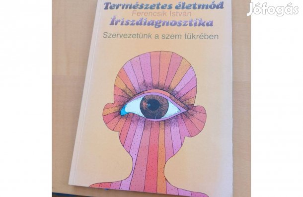 Ferencsik István Természetes életmód Íriszdiagnosztika
