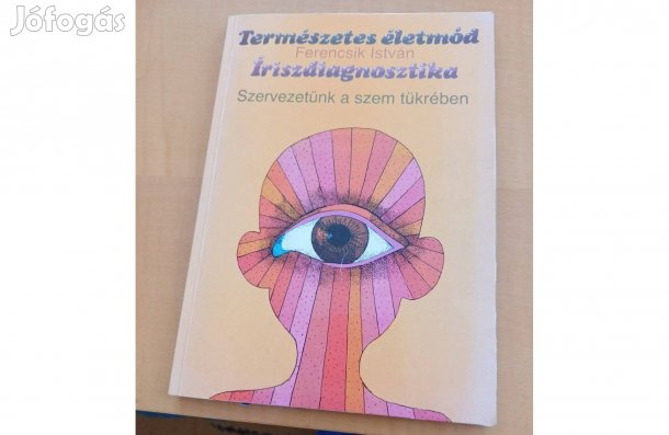 Ferencsik István Természetes életmód Íriszdiagnosztika