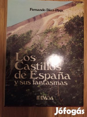 Fernando Diaz-Plaja: Los Castillos de Espana y sus fantasmas