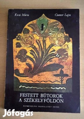 Festett bútorok a Székelyföldön Csomor Lajos, Kocsi Márta