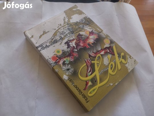 Fiatala-Ripper Iván - Lék - dedikált - egy közgazdász élete és emléke