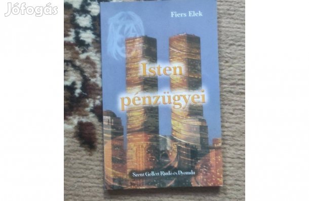 Fiers Elek: Isten pénzügyei