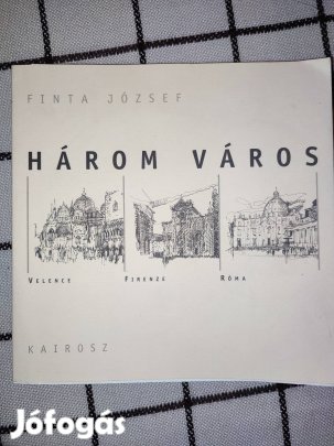 Finta József Három város Velence - Firenze - Róma
