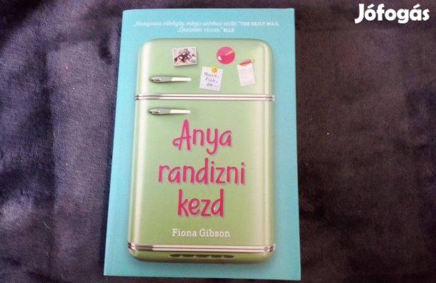 Fiona Gibson Anya randizni kezd című könyve