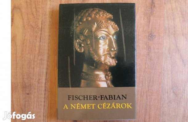Fischer - Fabian - A német cézárok