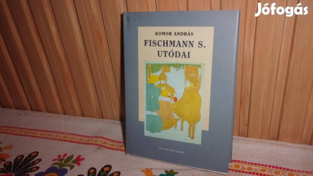 Fischmann S . utódai