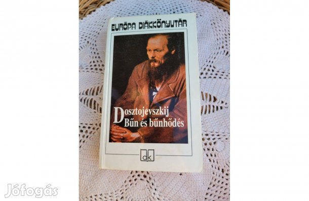 Fjodor Mihajlovics Dosztojevszkij Bűn és bűnhődés