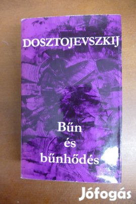 Fjodor Mihajlovics Dosztojevszkij - Bűn és bűnhődés