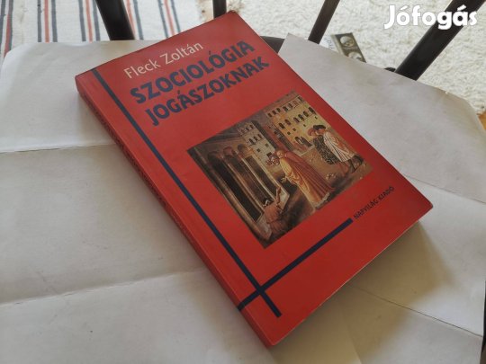 Fleck Zoltán - Szociológia jogászoknak - jogászat