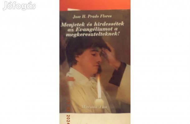 Flores: Menjetek és hirdessétek az Evangéliumot a megkeresztelteknek!