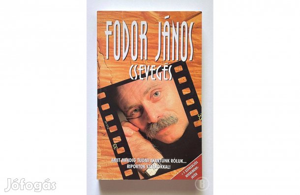 Fodor János: Csevegés - interjúk - - - (Csak személyesen!)