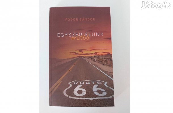 Fodor Sándor: Egyszer élünk #rút66