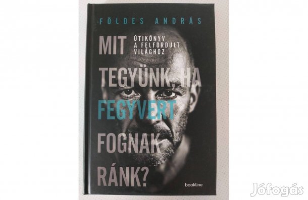 Földes András: Mit tegyünk, ha fegyvert fognak ránk?