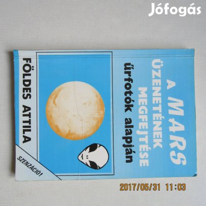 Földes Attila A Mars üzenetének megfejtése űrfotók alapján