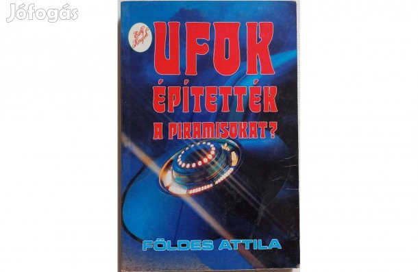 Földes Attila: Ufok építették a piramisokat?