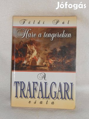 Földi Pál: A trafalgari csata / Az Armada pusztulása 2 mű egyben 8036)