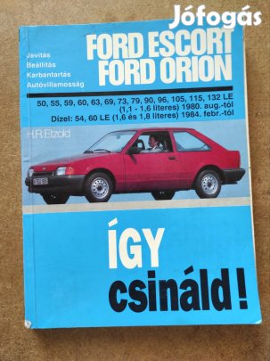 Ford Escort Orion javítási karbantartási, így csináld 
