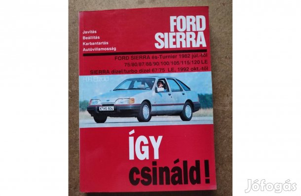 Ford Sierra javítási könyv .Így csináld