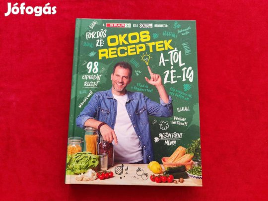 Fördős Zé: Okos receptek A-tól Zé-ig