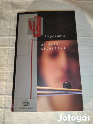 Forgács Attila: Az evés lélektana