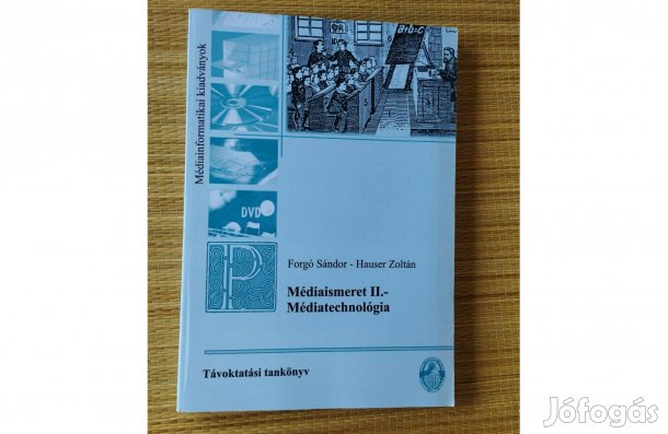 Forgó Sándor, Hauser Zoltán - Médiaismeret II. - médiatechnológia
