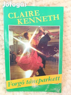 Forgó táncparkett - Claire Kenneth - Corvin Hungarian Books - 1990