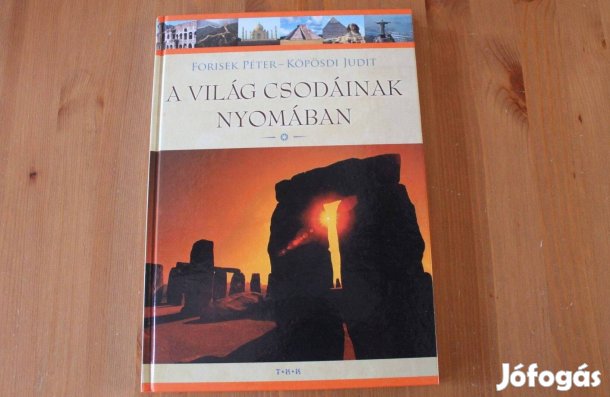 Forisek Péter - A világ csodáinak nyomában