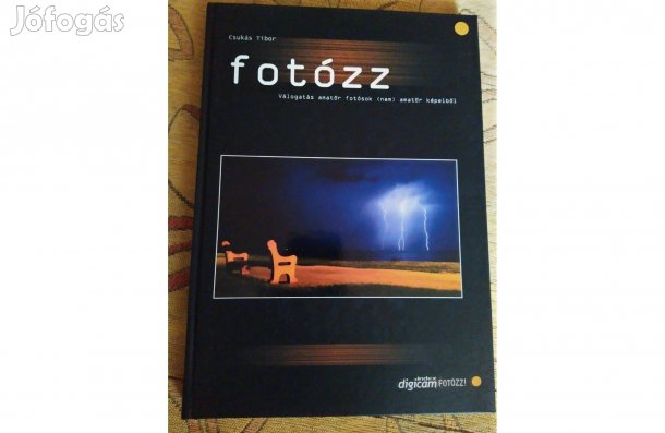 Fotózz - Válogatás amatőr fotósok (nem) amatőr képeiből, könyv