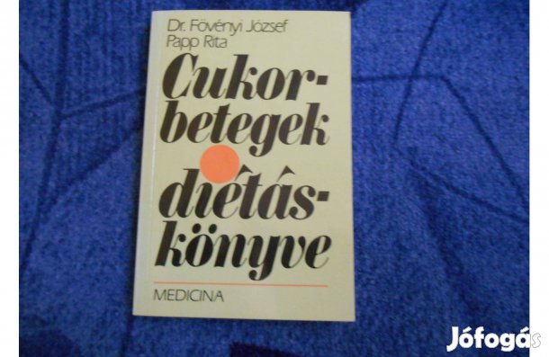 Fövényi József-Papp Rita:Cukorbetegek diétáskönyve