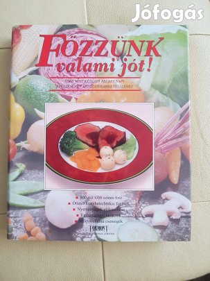 Főzzünk valami jót! Szakácskönyv Díszítési Hús előkészítési trükkökkel