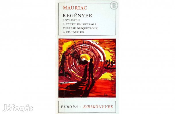 François Mauriac: Regények - - - (Csak személyesen!)