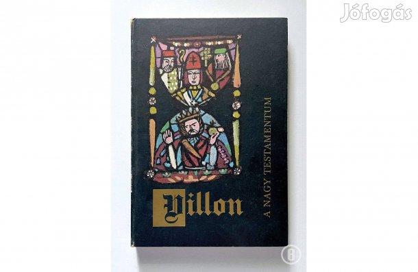 François Villon: A nagy testamentum - - - Csak személyesen!