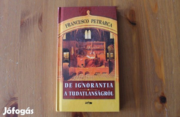 Francesco Petrarca - A tudatlanságról (magyar- neolatin )