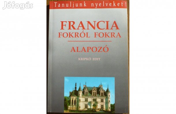 Francia fokról fokra - Alapozó