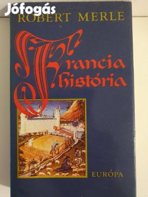 Francia história - Robert Merle