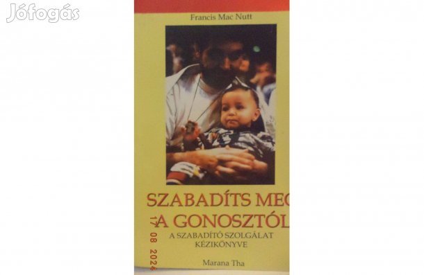 Francis Mac Nutt: Szabadíts meg a gonosztól