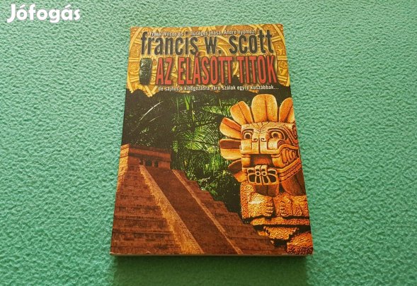 Francis W. Scott: Az elásott titok könyv