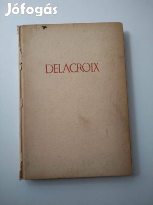 Francois Fosca - Delacroix / Német nyelvű